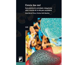 Ciencia low cost: Guía práctica de actividades indagatorias sobre ciencia de la vida para secundaria: 330 (Graó Educación)