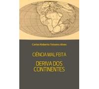 Ciência Mal Feita - Deriva Dos Continentes (ebook)