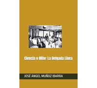 Ciencia o Mito: La Delgada Línea