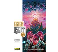 CIENCIA OSCURA 2. SE BIENVENIDO, NINGUN LUGAR: Sé bienvenido, ningún lugar (SIN COLECCION)