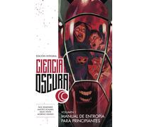 CIENCIA OSCURA ED. INTEGRAL 01 | Jerome OpeÑa Y Matt Hollingswo Rick Remender, Matteo Scalera