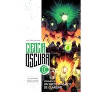 CIENCIA OSCURA ED. INTEGRAL 03. UN BREVE INSTANTE DE CLARIDAD: 3