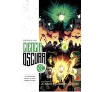 CIENCIA OSCURA EDICION DE LUJO 3. UN BREVE INSTANTE DE CLARIDAD | Jerome OpeÑa Y Matt Hollingswo Rick Remender