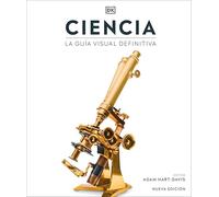 Ciencia/ Science: The Definitive Visual Guide (Dk Definitive Visual Encyclopedias)