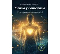 CIENCIA Y CONSCIENCIA | Juan De Dios Carrascosa Oltra