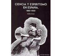 Ciencia y espiritismo en España (1880-1930)