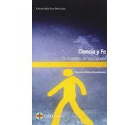 Ciencia y Fe. En el camino de la búsqueda: 2 (Las dos alas)