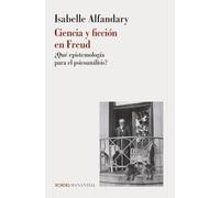 Ciencia y ficción en Freud: ¿Qué epistemología para el psicoanálisis? (BORDES)