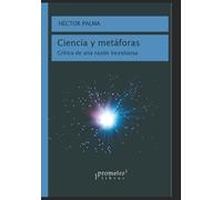 Ciencia y metáforas: Crítica de una razón incestuosa (FILOSOFIA E HISTORIA, MARCOS TEORICOS, POLITICOS, SOCIALES Y LINEAS DE PENSAMIENTO VI)