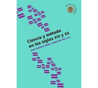 CIENCIA Y MÉTODO EN LOS SIGLOS XIX Y XX: 6 (Nuevo Astrolabio)