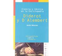 Ciencia y técnica en la Enciclopedia. Diderot y D'Alembert: 22 (Científicos para la Historia)