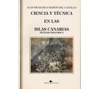 Ciencia y Técnica en las Islas Canarias: síntesis histórica