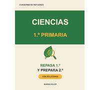 Ciencias 1º Primaria. Cuaderno de refuerzo: Conocimiento del Medio: repasa 1º y llega con ventaja a 2º con el cuerpo, los animales, las plantas, el ... y soluciones (refuerzo 1º primaria)