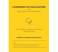 Ciencias aplicadas I (Cuadernos de evaluación Título Profesional Básico en Servicios Administrativos | 30 alumnos)