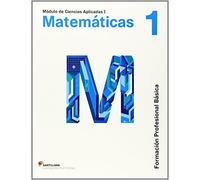 CIENCIAS APLICADAS I MATEMATICAS 1 FORMACION PROFESIONAL BASICA - 9788429464900 (SABER HACER)