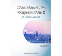 Ciencias de la Computación I - 1º Bachillerato (SIN COLECCION)