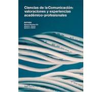 Ciencias de la comunicación: valoraciones y experiencias académico-profesionales