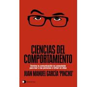 Ciencias del comportamiento: Domina la comunicación no consciente para leer a las personas e influir en ellas (Aprender hoy)