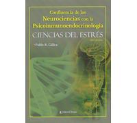 CIENCIAS DEL ESTRES. CONFLUENCIA DE LAS NEUROCIENCIAS CON LA PSICOINMUNOENDOCRIN