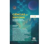 Ciências em Sintonia: Explorando Conexões entre Exatas e Naturais - Volume 5