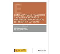 Ciencias penales, franquismo y memoria democrática: una mirada desde el pasado, el presente y el futuro