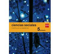 Ciencias sociales. 5 Primaria. Savia. Castilla-La Mancha - 9788467570588