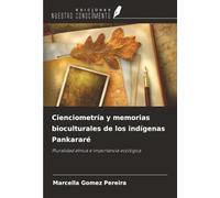 Cienciometría y memorias bioculturales de los indígenas Pankararé: Pluralidad étnica e importancia ecológica