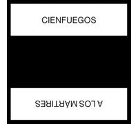 Cienfuegos - A Los Martires [Vinilo]