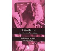 Científicas: Una historia, muchas injusticias (SIN COLECCION)