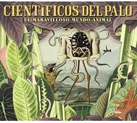 Cientificos Del Palo - El Maravilloso Mundo Animal