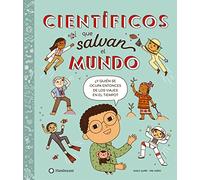 Científicos que salvan el mundo (SIN COLECCION)