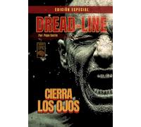CIERRA LOS OJOS: Edición Especial Ilustrada: Novela de Ciencia Ficción Oscura, Body Horror y Ficción Conspiratoria Inmersiva