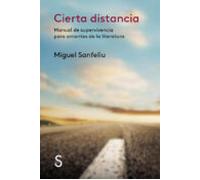 Cierta distancia: Manual de supervivencia para amantes de la literatura (Cuentahílos)