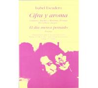 Cifra y aroma: el día menos pensado: cantares, hai-ku y mínimas, bromas, proverbios, juegos. Poesías: 418 (Poesía Hiperión)