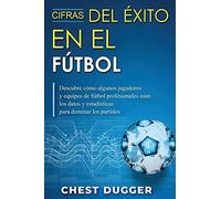 Cifras del Éxito en el Fútbol: Descubre cómo algunos jugadores y equipos de fútbol profesionales usan los datos y estadísticas para dominar los partidos