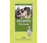 Cifuentes: Villa Condal: Una Guia Para Conocerla y Visitarla: 8 (Tierra de Guadalajara)