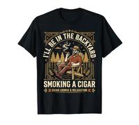 Cigar Lover Ill Be In The Backyard Funny Smoker Camiseta