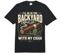 Cigar Lover Ill Be In The Backyard Funny Smoker Comfort Colors Adult Heavyweight T-Shirt