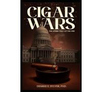Cigar Wars: The Spark That Lit The Fire