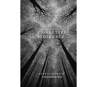 Cigarettes Before Sex: 1 (The Tethered Series)