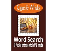 Cigars and Whiskey Word Search Puzzle Book for Adults and Seniors: For Those Who Imbibe or Want to Learn More About Scotch and Cigars