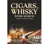 Cigars and Whisky Word Search: A Celebration of Fine Spirits & Smokes in a Collection of Puzzles