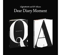CIGNATURE - CIGNATURE [ DEAR DIARY MOMENT ] 2nd EP Album ( QUESTION / ANSWER RANDOM Ver. ) 1ea CD+88p Photo Book+2ea Selfie Photo Card+1ea Folding Poster(On pack)+1ea Message Card SEALED