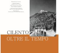 Cilento oltre il tempo. La costa del Cilento ed i suoi miti
