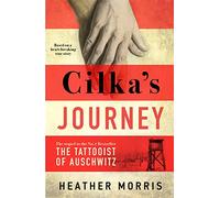 Cilka's Journey: The Sunday Times bestselling sequel to The Tattooist of Auschwitz now a major SKY TV series