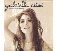 Cilmi, Gabriella - Lessons to Be...+ 4