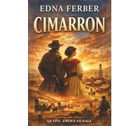 Cimarron: An Unabridged Book