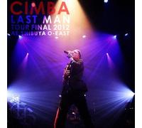 CIMBA LAST MAN TOUR FINAL 2012 AT SHIBUYA O-EAST(+DVD)
