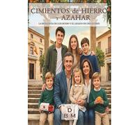 CIMIENTOS DE HIERRO Y AZAHAR: La Resiliencia de Luis Bueno y el legado de una estirpe.