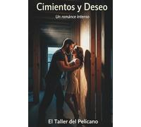 Cimientos y Deseo: Un romance intenso de renovación y redención (The Inferno Collection)